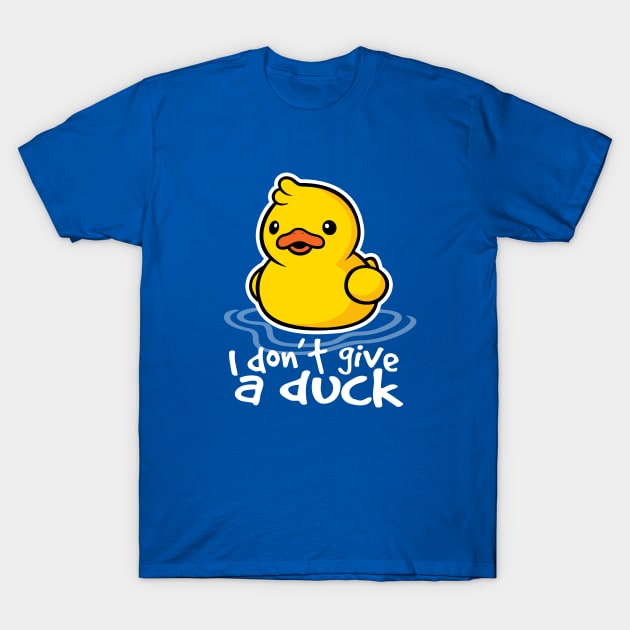 I don't give a duck T-Shirt by NemiMakeit